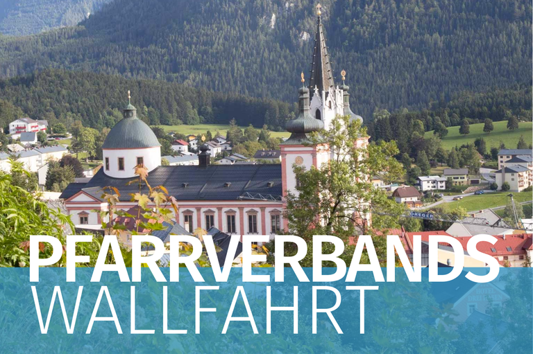 Information zur Pfarrverbands-Wallfahrt nach Mariazell