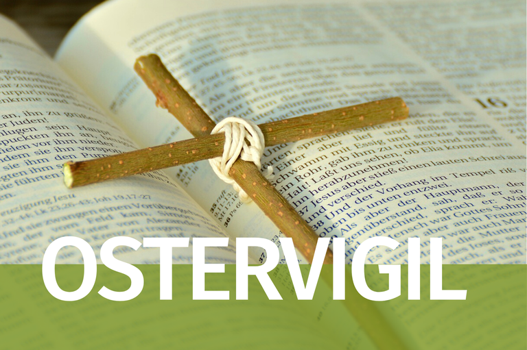 Informationen zur Ostervigil